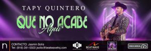 Tapy Quintero viene por más y promueve el tema “Que No Acabe Aquí”