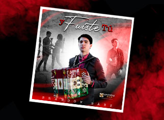 Brandon Báez dispuesto a llegar a la cima con “Y Fuiste Tú”