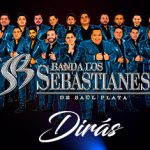 Banda Los Sebastianes estrena “Dirás” de su nuevo álbum “Sin Miedo Al éxito”