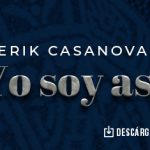 Erik Casanova revela su personalidad en el tema “Yo soy así”