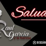 Raúl García celebra la vida con el tema “Salud”