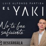 Luis Alfonso partida “El Yaki” estrena el tema “No Te Fue Suficiente”