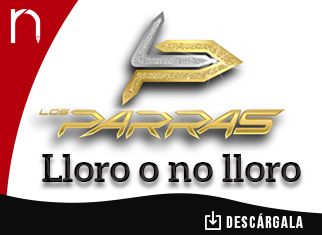 “Lloro O No Lloro” se preguntan los integrantes de Los Parras