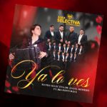 Banda Selectiva de Ángel Romero y Brandon Báez estrenan “Ya Lo Ves”