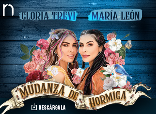 Gloria Trevi y María León son cómplices en una “Mudanza De Hormiga»
