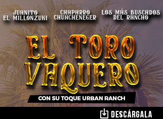 La historia de “El Toro Vaquero” es contada por Juanito El Millonzuki, Chaparro Chuacheneger y su grupo Los Más Buscados Del Rancho