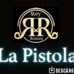 Rey Román trae consigo “La Pistola”