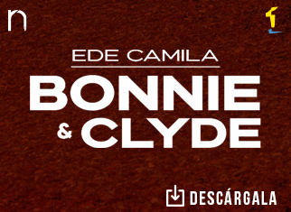 Ede Camila comparte su propia historia de “Bonnie y Clyde”