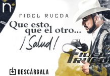 Fidel Rueda te pondrá a bailar con el tema “Que Esto, Que El Otro ¡Salud!