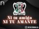 Francisco Javier y Su Kartucho Norteño le ponen su toque al clásico romántico “Ni Tu Amigo Ni Tu Amante”