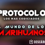 “El Mundo De Los Marihuanos” es revelado por Protocolo “Los Más Codiciados”