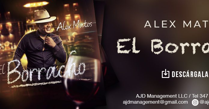 Alex Matos presume la historia de “El Borracho”