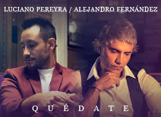 “Quédate” une los talentos de Luciano Pereyra y Alejandro Fernández