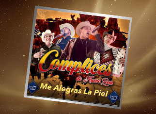 Cómplices De Nuevo León “Me Alegras La Piel”