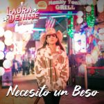 Laura Denisse y Los Brillantes “Necesitan Un Beso”