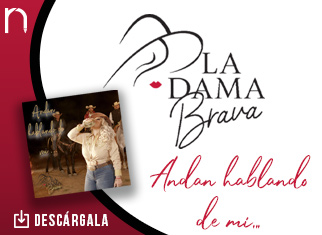 La Dama Brava celebra la vida con un tema como “Andan Hablando de Mí”.