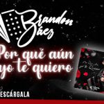 Brandon Báez por fin estrena “Porque Aún Yo Te Quiero”