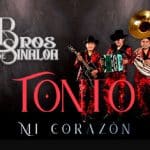 Los Bros de Sinaloa le ponen el toque sierreño a “Tonto Mi Corazón”