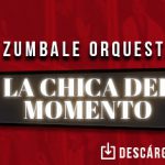 Zúmbale Orquesta Internacional tiene entre sus filas a “La Chica Del Momento