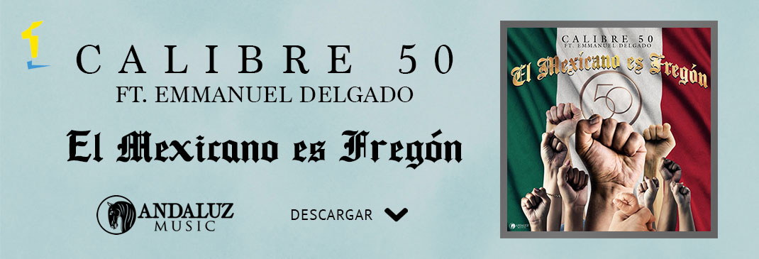 “el Mexicano Es Fregón” Así Lo Afirman Calibre 50 Y Emmanuel Delgado Radionotas 0952