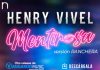 Henry Vivel es perseguido por una “Mentirosa”
