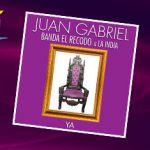 Banda El Recodo y La India “Ya” están unidos a Juan Gabriel