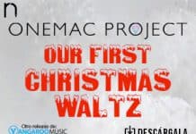 “Our First Christmas Waltz” es la invitación a bailar de Onemac Project