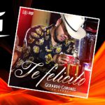 Gerardo Coronel “El Jerry” le canta al desamor en el tema “Te Felicito”