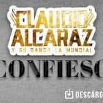 Claudio Alcaraz Y Su Banda La Mundial se confiesa ante su público