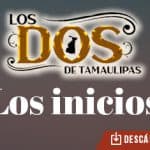 Los Dos De Tamaulipas nos hablan de sus “Los Inicios”