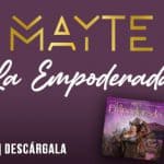 Mayte se presenta ahora como “La Empoderada”