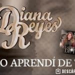 “Lo Aprendí De Ti” tiene el ritmo y sentimiento duranguense de Diana Reyes