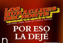 Los Huracanes Del Norte están a otro nivel y estrenan el tema “Por Eso La Dejé”