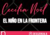 “El Niño En La Frontera” el llamado musical de Cecilia Noël