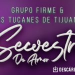 Grupo Firme cumple su promesa y graba con Los Tucanes de Tijuana “Secuestro de Amor”