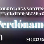 Entérate a quién le piden perdón Sobrecarga Norteña y Claudio Alcaraz