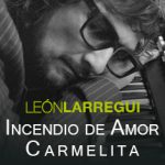 León Larregui expone otro color de su “Prismarama” a través del tema “Incendio de Amor/Carmelita”