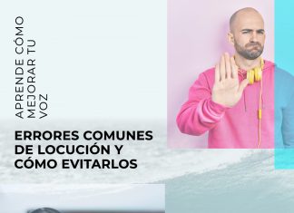 20 errores comunes en la locución y cómo evitarlos