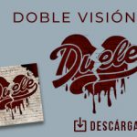 Doble Visión le impone su sabor al tema “Duele”