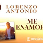“Me Enamoré” es la nueva confesión de Lorenzo Antonio