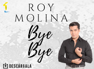 Roy Molina le dice “Bye Bye” a la traición