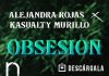 Alejandra Rojas tiene una “Obsesión” por Kasualty Murillo