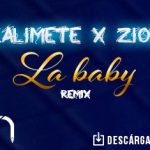 Kalimete y Zion presentan “La Baby” en su versión remix