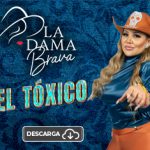 La Dama Brava está a punto de deshacerse de “El Tóxico”