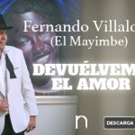 Fernando Villalona, El Mayimbe, presenta “Devuélveme El Amor”, un merengue romántico de piel clásica y estructura moderna.
