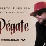 “Pégate” es la nueva petición de Roberto Carrillo