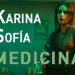 Karina Sofía tiene la “Medicina” perfecta para el dolor del corazón