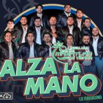 La Inigualable Banda Mazatlán Mi Tierra levanta el ánimo con su nuevo tema “Alza La Mano”