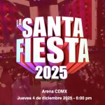 Los 40 y Ke Buena/’La Santa Fiesta’ 2025 el evento que marca tendencia en México