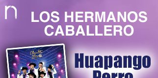 “Huapango Perro” la antesala para celebrar una década de Los Hermanos Caballero